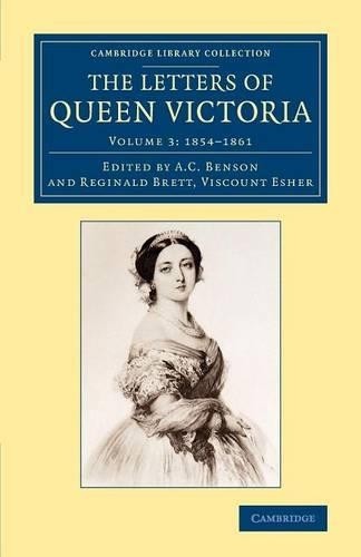 The Letters of Queen Victoria by  Queen Victoria, A. C. Benso... - 9781108077781
