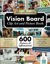 The Ultimate Vision Board Clip Art, Magazine Pictures and Images Book: 600 P...