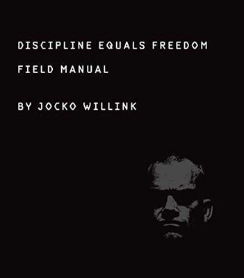 Discipline Equals Freedom: Field - Hardcover, by Willink Jocko - Very Good
