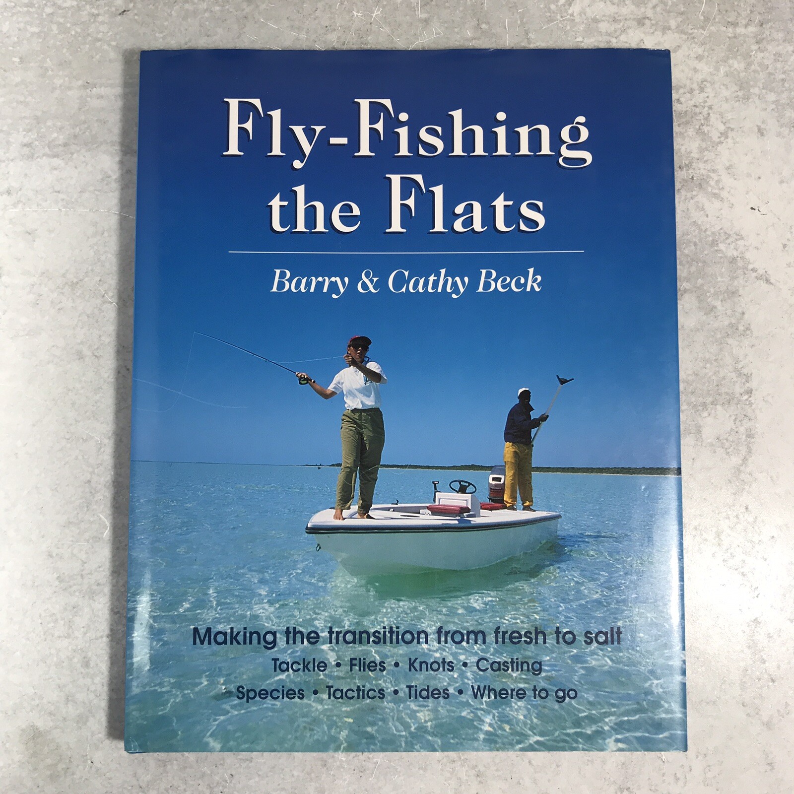 Fly-Fishing The Flates Barry & Cathy Beck Fresh To Salt 1999 Stackpole ...