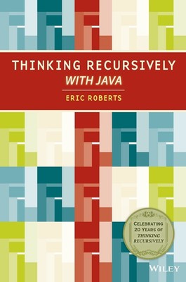 Thinking Recursively with Java by Roberts
