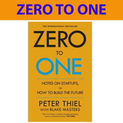 Zero to One: Notes on Start Ups,How Build Future by Blake Masters Paperback NEW