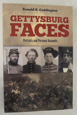 Gettysburg Faces : Portraits and Personal Accounts by Ronald S. Coddington...