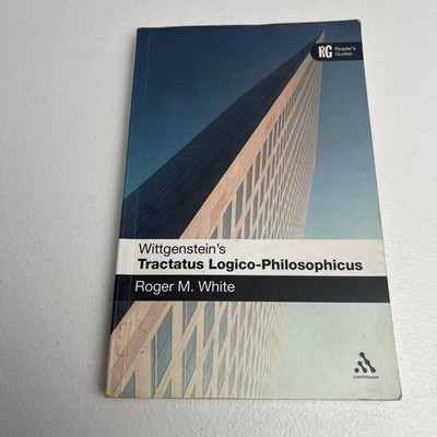 Reader's Guides: Wittgenstein's 'Tractatus Logico-Philosophicus' : A Reader's...