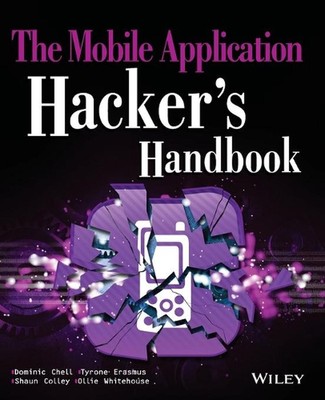 The Mobile Application Hacker's Handbook by Dominic Chell (English) Paperback Bo