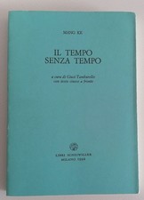 Mang Ke - Il tempo senza tempo - Libri Scheiwiller
