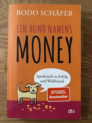 Bodo Schäfer - Ein Hund Namens Money, 2012, Gebundene Ausgabe