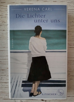 Die Lichter unter uns - Verena Carl - Roman