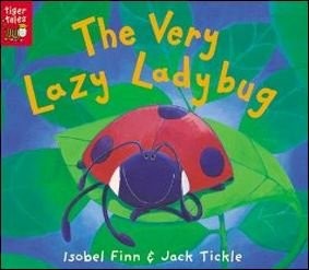 THE VERY LAZY LADYBUG By Isobel Finn & Jack Tickle *Excellent Condition*