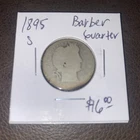 1895 S Barber Quarter. $16