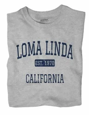 Loma Linda California CA T-Shirt EST