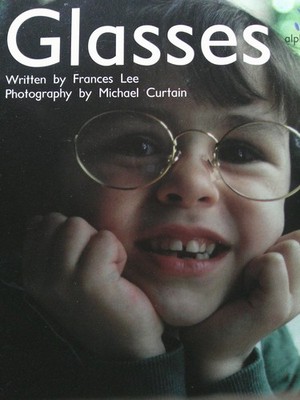 Glasses (Alphakids) - Written by Frances Lee|Photography by Michael Curtain ...