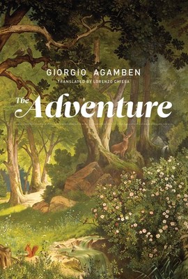 The Adventure (Mit Press), Agamben, Giorgio, New Book