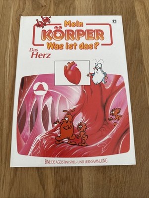Mein Körper   Was ist das? Band 12  Das Herz