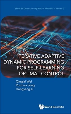 Iterative Adaptive Dynamic Program Self-Learn Optimal Contro (Hardback or Cased