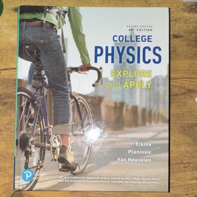 College Physics: Explore and Apply Second Edition by Etkina Planinsic Van Heuve 