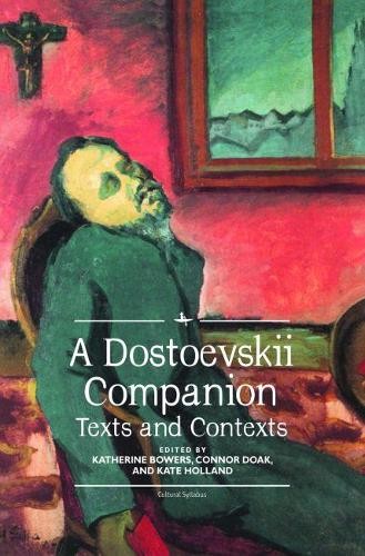 A Dostoevskii Companion by Katherine Bowers, Connor Doak, Kat... - 9781618117274