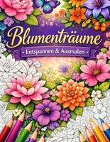 Ausmalbuch Blumen 65 Motive FüR Erwachsene, Entspannung, Malbuch