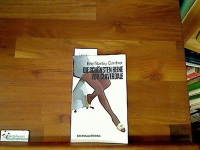 Die schönsten Beine von Cloverdale : Kriminalroman. Kaiser-Krimi ; Nr. 59 Gardne