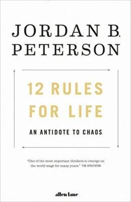 12 Rules For Life - Paperback By Jordan B. Peterson - GOOD