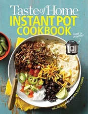Taste of Home Instant Pot Cookbook: Savor 111 Must-have Recipes 