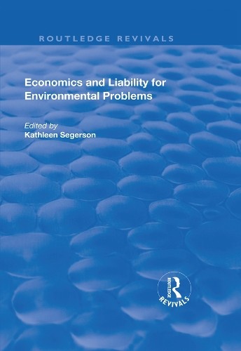 Economics and Liability for Environmental Problems - 9781138730601