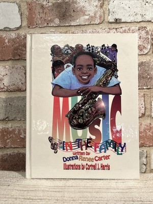  Music in the Family  Written by Donna Renee Carter~Hardback ~Nice!