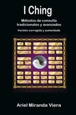 Ariel Miranda V I Ching. Metodos De Consulta Tradicional (Paperback) (UK IMPORT)