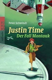 Justin Time. Der Fall Montauk von Schwindt, Peter | Buch | Zustand sehr gut