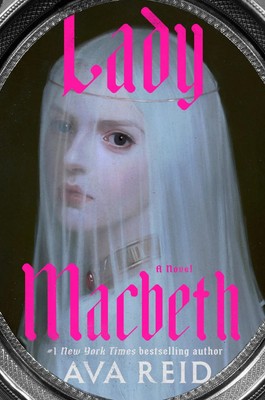 Lady Macbeth | A Novel | Ava Reid | Buch | Printed endpapers | Englisch | 2024