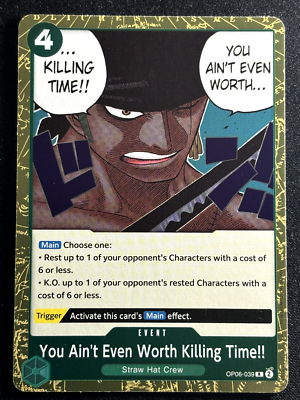 You Ain't Even Worth Killing Time!! OP06-039 - One Piece Card Game OP TCG  ENG