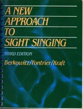 SOL BERKOWITZ, GABRIEL FONTRIER, LEO KRAFT A New Approach to Sight Singing 1986