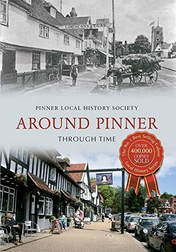 Around Pinner Through Time by Pinner Local History Society (Paperback) Book