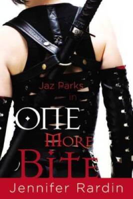 One More Bite (Jaz Parks, Book 5) - Paperback By Rardin, Jennifer - GOOD