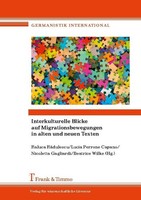 Interkulturelle Blicke Auf Migrationsbewegungen In Alten Und Neuen Texten Wilke