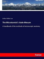 The Microtomist's Vade-Mecum A Handbook Of The Methods Of Microscopic Anatomy