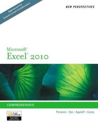 New Perspectives on Microsoft Excel 2010: Comprehensive (Advanced Spreads - GOOD