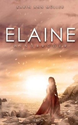 Elaine: Windbr?der (1) by Karin Ann M?ller (German) Paperback Book