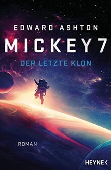 Mickey 7   Der letzte Klon: Verfilmt als MICKEY 17 ... | Buch | Zustand sehr gut