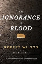 The Ignorance of Blood (Inspector Falcon) by Robert Wilson