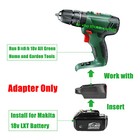 1 Adapter for Makita 18v LXT Battery to Power for Bosch 18V Green H&G Tools