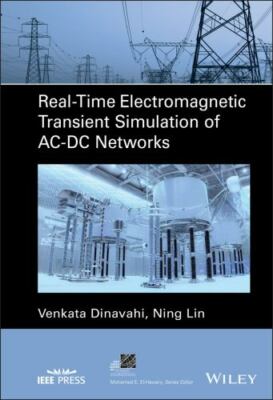 Real-time Electromagnetic Transient Simulation of Ac-dc Networks, Hardcover b...
