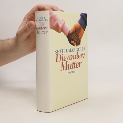 Die andere Mutter  |  Seth J. Margolis