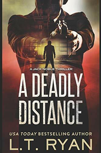 A Deadly Distance (Jack Noble #2) By L.T. Ryan