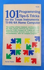 101 Programming Tips and Tricks for the Texas Instruments Ti-994a Home Computer