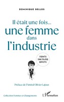 Dominique Bellos | Il éTait Une Fois... Une Femme Dans L'industrie | Taschenbuch