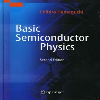 Basic Semiconductor Physics Chihiro Hamaguchi Hardcover Springer