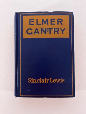 Sinclair Lewis, Elmer Gantry. 1927. 1st Edition, 2nd State. No DJ. Beautiful! 