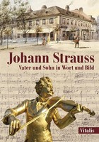 Johann Strauss | Vater Und Sohn In Wort Und Bild | Juliana Weitlaner | Buch