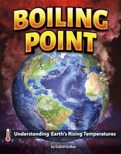 Boiling Point: Understanding Earth's Rising Temperatures by Golriz Golkar Paperb